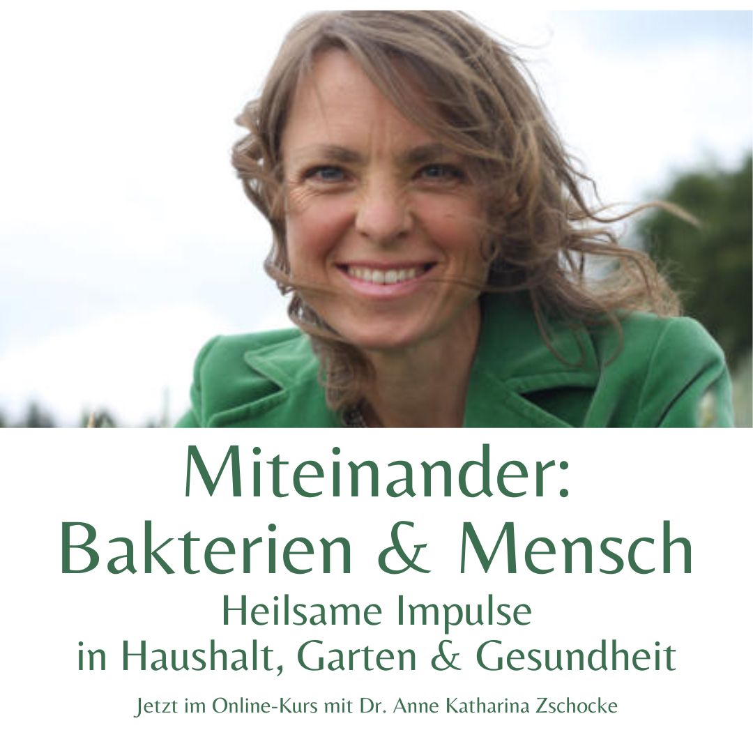 Dr. Anne Katharina Zschocke: EM, Bakterien & Mikrobiomtherapie